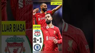 🔥SALAH 1 GOL 1 ASSIST LIVERPOOL VS CHELSEA 21 [upl. by Ecitnerp673]