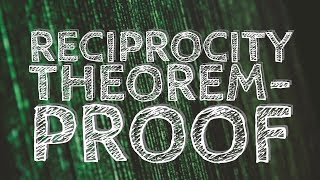 Reciprocity Theorem  Proof [upl. by Ivanah]