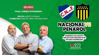 NACIONAL VS PEÑAROL EN VIVO  970 UNIVERSAL [upl. by Jerri]