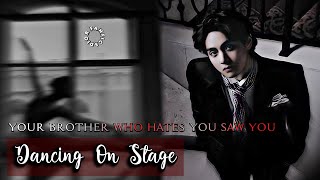 𝐊𝐓𝐇 𝐅𝐅  Your brother who hates you saw you dancing on stage  𝐎𝐍𝐄𝐒𝐇𝐎𝐓 [upl. by Eissirhc]