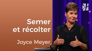 Les semailles et les moissons 22  Joyce Meyer  Fortifié par la foi [upl. by Schmeltzer635]