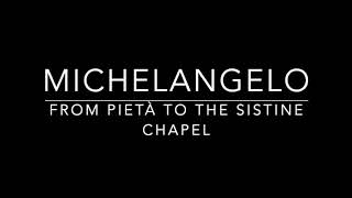 Michelangelo From Pietà to the Sistine Chapel [upl. by Retsbew358]