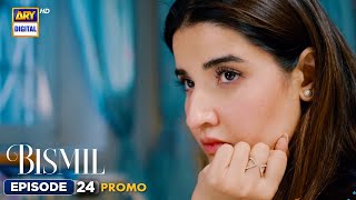 New Bismil Episode 24  Promo  Digitally Presented by Sensodyne amp Vince Care  ARY [upl. by Nnaihs]