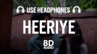 Heeriye 8D AUDIO Jasleen Royal ft Arijit Singh Dulquer Salmaan Aditya Sharma Taani Tanvir [upl. by Aveer]