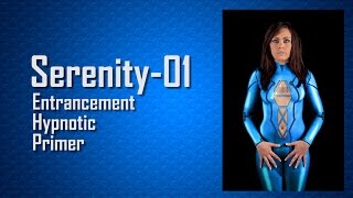 Serenity 1 Entrancement Hypnotic Primer [upl. by Finbar102]