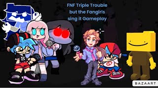 FNF Triple Trouble but the Fangirls are singing it Gameplay fnfcover fnftripletrouble fnfmod [upl. by Deyes]