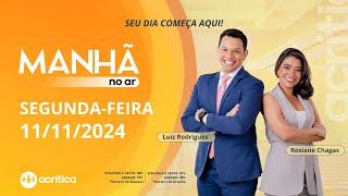 MANHÃ NO AR  AO VIVO  11112024 [upl. by Assennav]