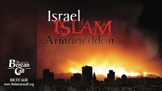 Israel Islam and Armageddon  official version from The Berean Call [upl. by Riker]