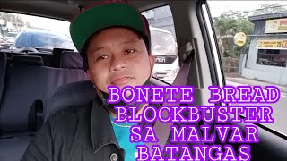 BONETE BREAD BLOCKBUSTER SA MALVAR BATANGAS [upl. by Giustina]