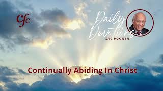 July 9  Daily Devotion  Continually Abiding In Christ  Zac Poonen [upl. by Elisabetta845]