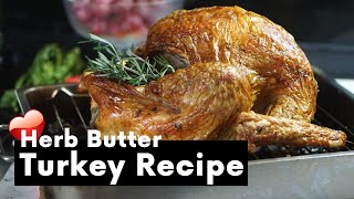 Herb Butter Roast Turkey Recipe  Step by Step Guide  Simplest Ever Roast Turkey Recipe [upl. by Collayer238]