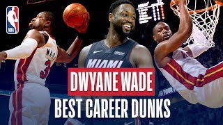 Dwyane Wades BEST Career Dunks [upl. by Payne]