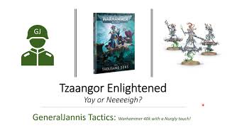 Tzaangor Enlightened review Yay or Neigh  Thousand Sons Tactics  Warhammer 40k 9th edition [upl. by Mcdade]