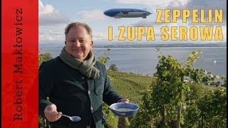 „Zeppelin i zupa serowa quot  ROBERT MAKŁOWICZ NIEMCY odc202 [upl. by Delano]