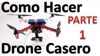 Como Hacer Un Drone Casero Paso A Paso Parte 1 Lista de Materiales [upl. by Avuha]