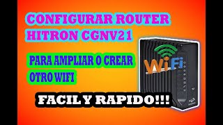 CONFIGURAR TU ROUTER HITRON CGNV21 PARA AMPLIAR WIFI ✅✅ [upl. by Alrahc]