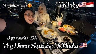 Vlog Dinner Skydining Di Melaka Malaysia🇲🇾Viewnya Cakeepp poll😍 [upl. by Adyol]