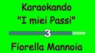 Karaoke Italiano  I miei Passi  Fiorella Mannoia  Testo [upl. by Gert]