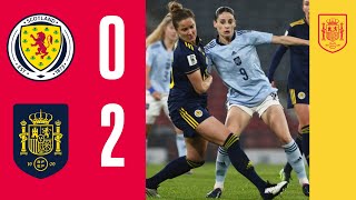 RESUMEN  Escocia 02 España  Clasificación para la Copa del Mundo Femenina de 2023 🔴 SEFUTBOL [upl. by Gnehc]