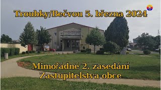 TroubkyBečvou 5 března 2024 2 mimořádné veřejné zasedání Zastupitelstva obce Troubky [upl. by Kinson360]