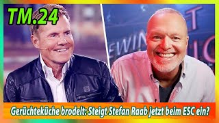 Gerüchteküche brodelt Steigt Stefan Raab jetzt beim ESC ein [upl. by Hameerak]