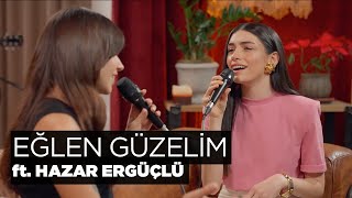 Eğlen Güzelim Akustik  Zeynep Bastık Hazar Ergüçlü [upl. by Orofselet]