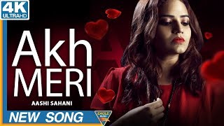 AKH MERI  Aashi Sahani  H Guddu  Sunny Uppal  Latest Punjabi Songs 2018  Eagle Music [upl. by Nollaf418]