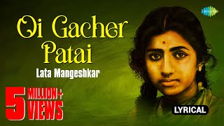 Oi Gacher Patai  ওই গাছের পাতায়  Lata Mangeshkar  Bengali Lyrical Video [upl. by Neggem233]