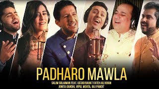 Padharo Mawla  Salim Sulaiman ft Ustad Rahat Fateh Ali Khan Jonita Gandhi Vipul Mehta Raj Pandit [upl. by Iinde686]