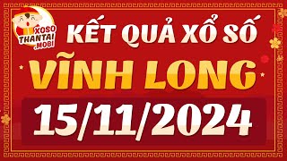 Xổ số Vĩnh Long ngày 15 tháng 11  XSVL 1511  SXVL  KQXSVL  Xổ số kiến thiết Vĩnh Long hôm nay [upl. by Bradford]