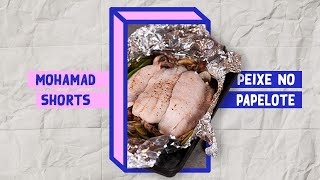 COMO FAZER PEIXE NO FORNO COM PAPEL ALUMÍNIO  Mohamad Hindi  Shorts [upl. by Streeto]