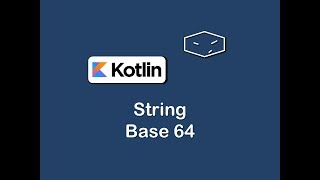 string base 64 in kotlin [upl. by Sabina651]