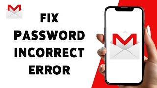 How To Fix Password Incorrect Error On Gmail 2024  ResolveTroubleshoot Gmail App Login Issues [upl. by Adnwahsar]