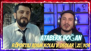 Ataberk Doğan  Röportaj Adam En Sevilen Videolar Kolaj İzliyor [upl. by Cheria]