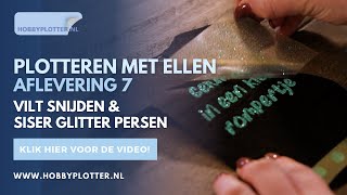 Plotteren met Ellen  Vilt snijden amp Siser Glitter persen [upl. by Eaned]