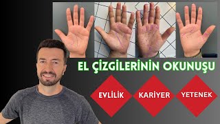 El Çizgilerinin Okunuşu  Evlilik Kariyer Yetenek Maddiyat Konularını Yansıtan El Çizgileri [upl. by Lauraine]