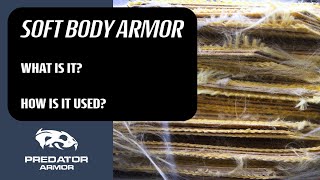 What is Soft Body Armor [upl. by Ahsiuqat]