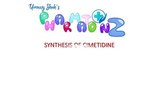 SYNTHESIS OF CIMETIDINE [upl. by Landa]