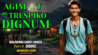 AGIMAT NG TRESPIKO DIGNUM PART 8  KA EMONG  ANTINGERO STORY BY KATOTOHANAN AT MISTERYO [upl. by Maggee592]