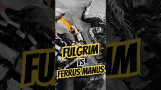 The Tragedy of Fulgrim and Ferrus Manus warhammer40000 warhammer40k short [upl. by Bab989]