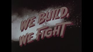 We Build We Fight [upl. by Cony588]