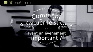 Comment évacuer le stress et langoisse   Fitnextcom [upl. by Nihcas]