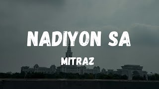 NADIYON SA  MITRAZ Lyrics [upl. by Kutzenco]