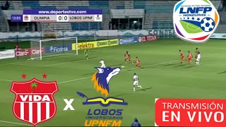 vida Vs Lobos Upnfm en vivo liga nacional Honduras Jornada 11 clausura 2024 [upl. by Oremar605]