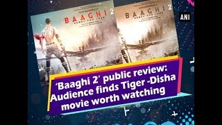 ‘Baaghi 2’ public review Audience finds Tiger Disha movie worth watching  Bollywood News [upl. by Haney]