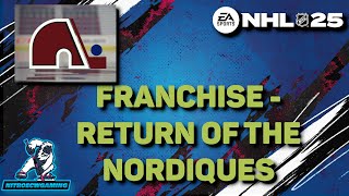 NHL 25  Franchise Mode  Return of the Nordiques  Ep12  Gegen Bedards Bedards [upl. by Aedrahs]