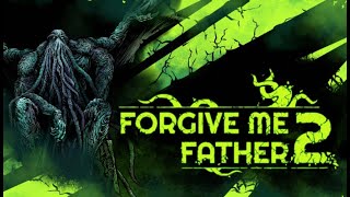 Forgive Me Father 2 Probando la Versión 10 del FPS quotLovecraftianoquot [upl. by Thilda]