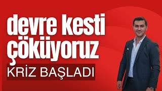 ÇÖKÜŞ YAŞANDI DEVRE KESTİ KRİZ BAŞLADI [upl. by Cresa892]