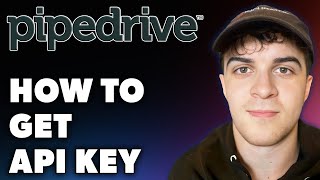 How to Get Pipedrive API Key Full 2024 Guide [upl. by Gerbold]