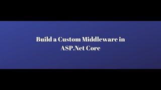 How to use Custom Middleware in Dot Net Core API [upl. by Nitsej]